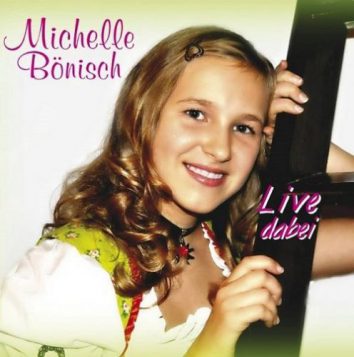 Michelle Bönisch - Album (Live dabei)