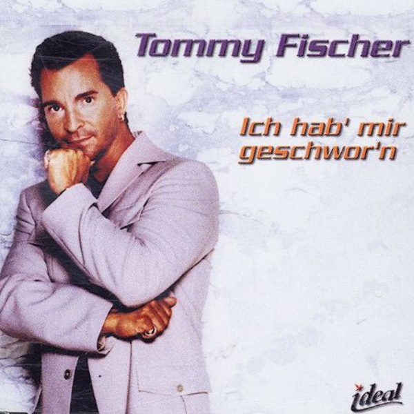 Tommy Fischer - Maxi/CD "Ich hab' mir geschwor'n"