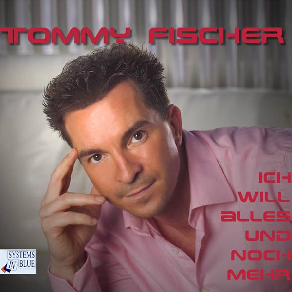Tommy Fischer - Maxi/CD "Ich will alles und noch mehr"