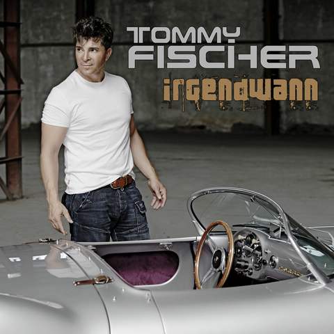 Tommy Fischer - Album/CD "Irgendwann"