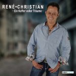 Rene Christian - Album/CD "Ein Koffer voller Träume"