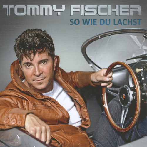 cover_tommy-fischer_so-wie-du-lachst_3000